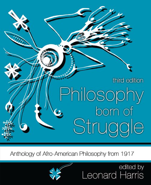 Philosophy Born of Struggle: Anthology of Afro-American Philosophy